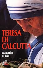 Teresa di Calcutta. La matita di Dio (Uomini e donne)