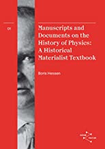 Manuscripts and documents on the history of physics. A historical materialist textbook. Ediz. bilingue