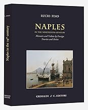Naples in the Nineteenth century. Memoirs and vedute