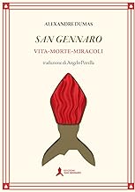 San Gennaro. Vita morte miracoli. Edizione limitata.