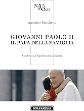 Giovanni Paolo II. Il Papa della famiglia