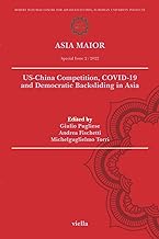 Asia maior. US-China competition, COVID-19 and democratic backsliding in Asia (2022) (Vol. 2)