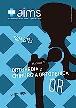 Manuale di ortopedia e chirurgia ortopedica. Concorso Nazionale SSM 2023