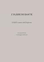 L'Ulisse di Dante. Il XXVI canto dell'Inferno