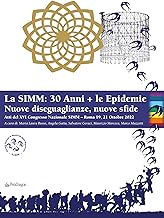 La SIMM anni + le epidemie. Nuove diseguaglianze, nuove sfide. Atti del XVI Congresso nazionale SIMM (Roma, - ottobre )