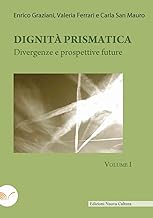 Dignità prismatica. Divergenze e prospettive future (Vol. 1)