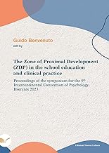The zone of proximal development (ZDP) in the school education and clinical practice. Proceedings of the symposium for the 9th intercontinental convention of psychology hominis 2023