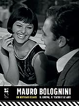 Mauro Bolognini. Un nouveau regard. Il cinema, il teatro e le arti