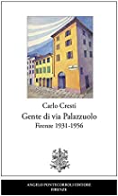 Gente di via Palazzuolo. Firenze 1931-1956