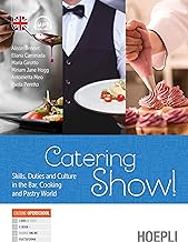 Catering show! Skills, duties and culture in the bar, cooking and pastry world. Per gli Ist. professionali alberghieri. Con e-book. Con espansione online