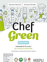 Chef green. Laboratorio di cucina per un futuro sostenibile. Con Quaderno. Per le Scuole superiori. Con e-book. Con espansione online