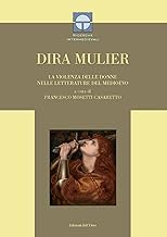 Dira mulier. La violenza delle donne nelle letterature del Medioevo. Ediz. italiana e latina