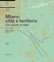 Milano: città e territorio. Uno studio di caso