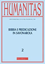 Humanitas. Bibbia e predicazione in Savonarola (2021) (Vol. 2)