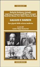 Galileo e Darwin. Due giganti della scienza moderna