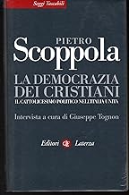 La democrazia dei cristiani. Il cattolicesimo politico nell'Italia unita (Saggi tascabili Laterza)