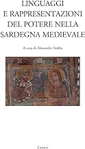 Linguaggi e rappresentazioni del potere nella Sardegna medievale