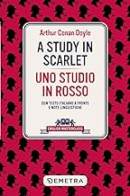 A study in scarlet-Uno studio in rosso. Testo italiano a fronte