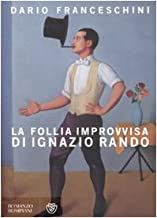 La follia improvvisa di Ignazio Rando (Narratori italiani)