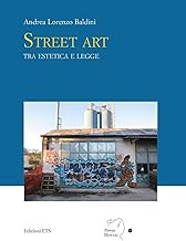 Street art tra estetica e legge