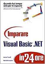 Imparare Visual Basic.NET in 24 ore (Informatica. Imparare in 24 ore)