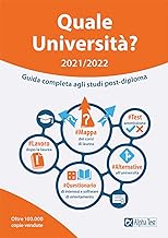 Quale Università? 2021/2022. Guida Completa agli studi post diploma