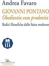 Giovanni Pontano. Obedientia cum prudentia. Radici filosofiche dello Stato moderno