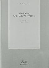 Le origini della dialettica (Biblioteca di studi filosofici)