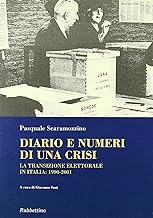 Diario e numeri di una crisi. La transizione elettorale in Italia 1990-2001 (Varia)