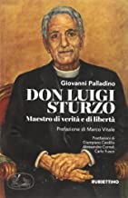 Don Luigi Sturzo. Maestro di verità e di libertà