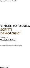 Scritti demologici. Vocabolario calabro (Vol. 2)