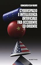 Cyberspazio e intelligenza artificiale tra Occidente ed Oriente