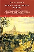 Storie e luoghi segreti di Roma (Tradizioni italiane)