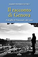 Il racconto di Genova. Il docufilm di Primocanale e altre storie