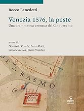 Venezia 1576, la peste. Una drammatica cronaca del Cinquecento