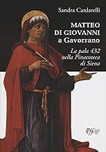 Matteo di Giovanni a Gavorrano. La pala 432 nella pinacoteca di Siena