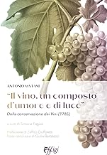 «Il vino, un composto d'umore e di luce». Della conservazione dei vini (1765)