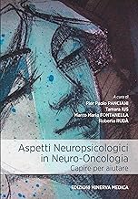 Aspetti neuropsicologici in neuro-oncologia. Capire per aiutare