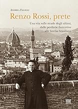 Don Renzo Rossi. Prete di Firenze, cittadino del mondo
