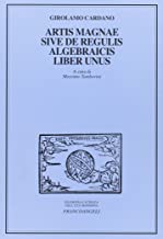 Artis magnae sive de regulis algebraicis, liber unus (Filosofia e scienza nell'et moderna)