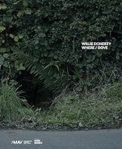 Willie Doherty. Where/Dove