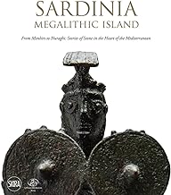 Sardinia Megalithic Island: From Menhirs to Nuraghi; Stories of Stone in the Heart of the Mediterranean