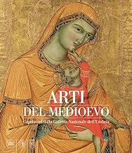 Arti del Medioevo. Capolavori dalla Galleria Nazionale dell'Umbria