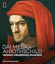 Dai Medici ai Rothschild. Ediz. illustrata
