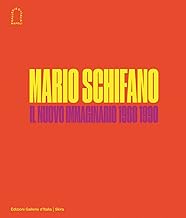 Mario Schifano. Il nuovo immaginario della pittura italiana 1960-1990