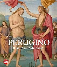 Perugino. Il battesimo di Cristo. Ediz. illustrata