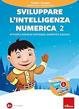 Sviluppare l'intelligenza numerica. Con software. Attività e giochi su conteggio, quantità e calcolo (Vol. 2)