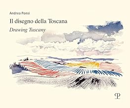 Il disegno della Toscana. Drawing Tuscany. Ediz. italiana e inglese