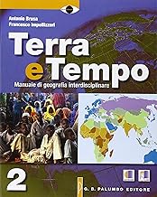 Terra e tempo. Manuale di geografia. Per le Scuole superiori. Con e-book. Con espansione online (Vol. 2)