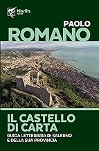Il castello di carta. Guida letteraria di Salerno e della sua provincia